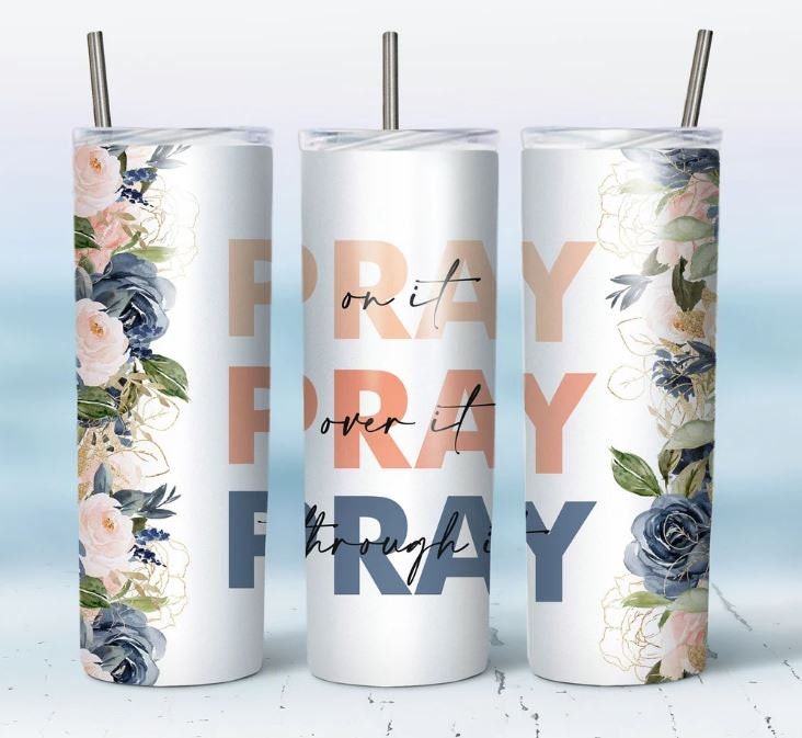 20 oz Skinny Tumbler, PRAY, Blue, Pink, Roses Stainless Steel Tumbler