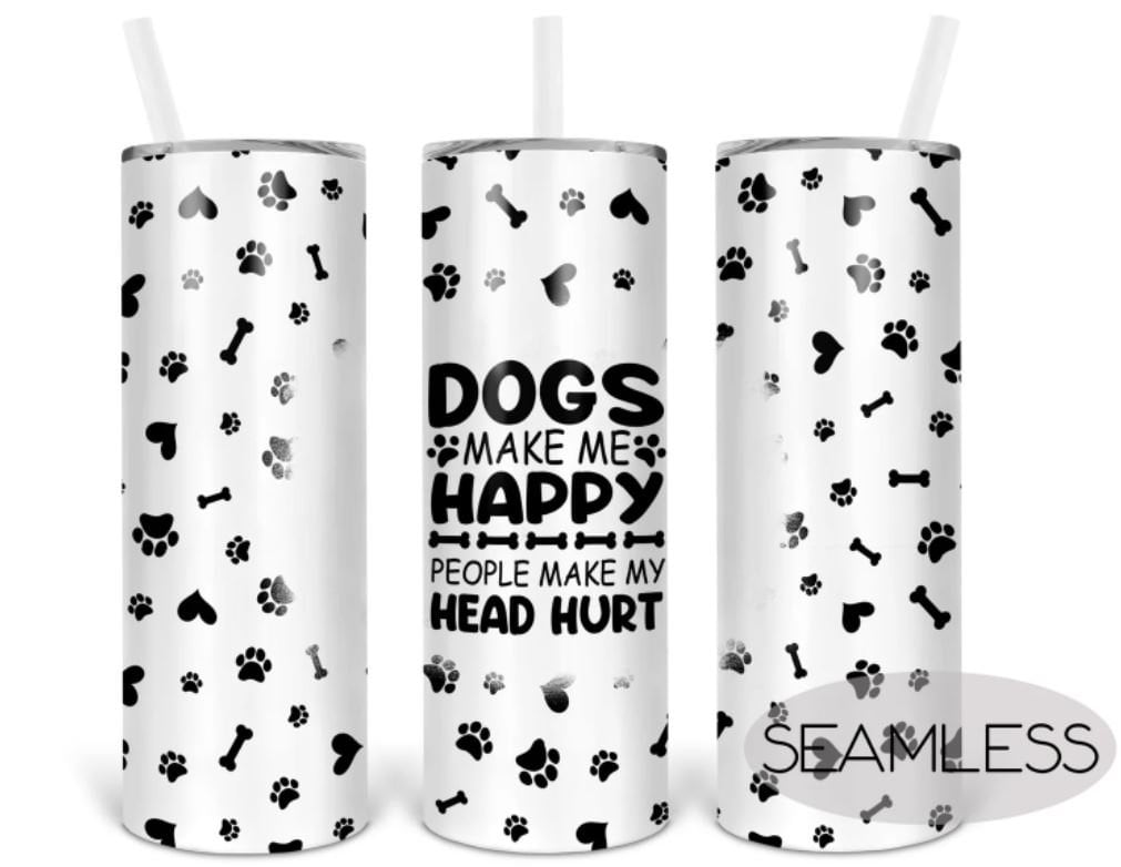 Dogs make me happy people make my head hurt, Dog lover gift, dog lover tumbler, 20 oz. Stainless Steel Tumbler