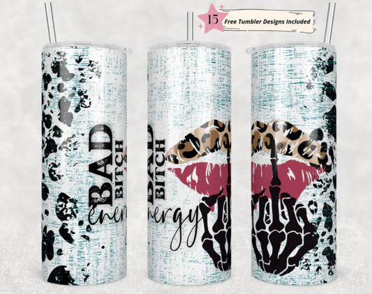 Bad Bitch Energy, Leopard print , Lips, Gift for her, Gift for friend, Bitch gift,  20 oz Stainless Steel, Skinny Tumbler