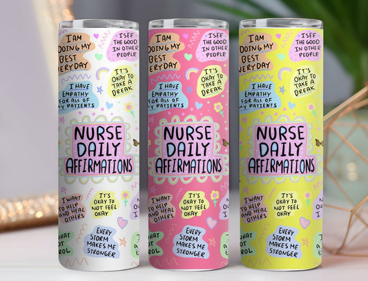 Nurse Affirmation tumbler, gift for Nurse, Nurse's Gift, Daily Affirmation Tumbler, 20oz. Skinny Tumbler, Nurse Graduation Gift